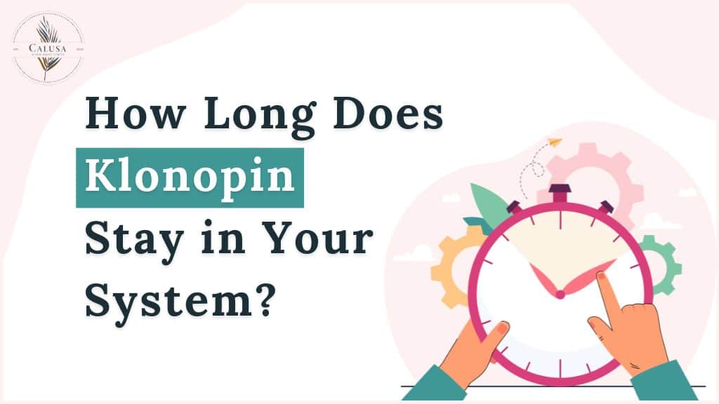 how-long-does-klonopin-stay-in-your-system