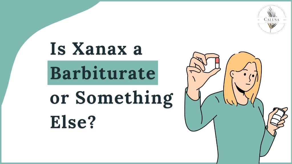 Is Xanax a Barbiturate or Something Else?