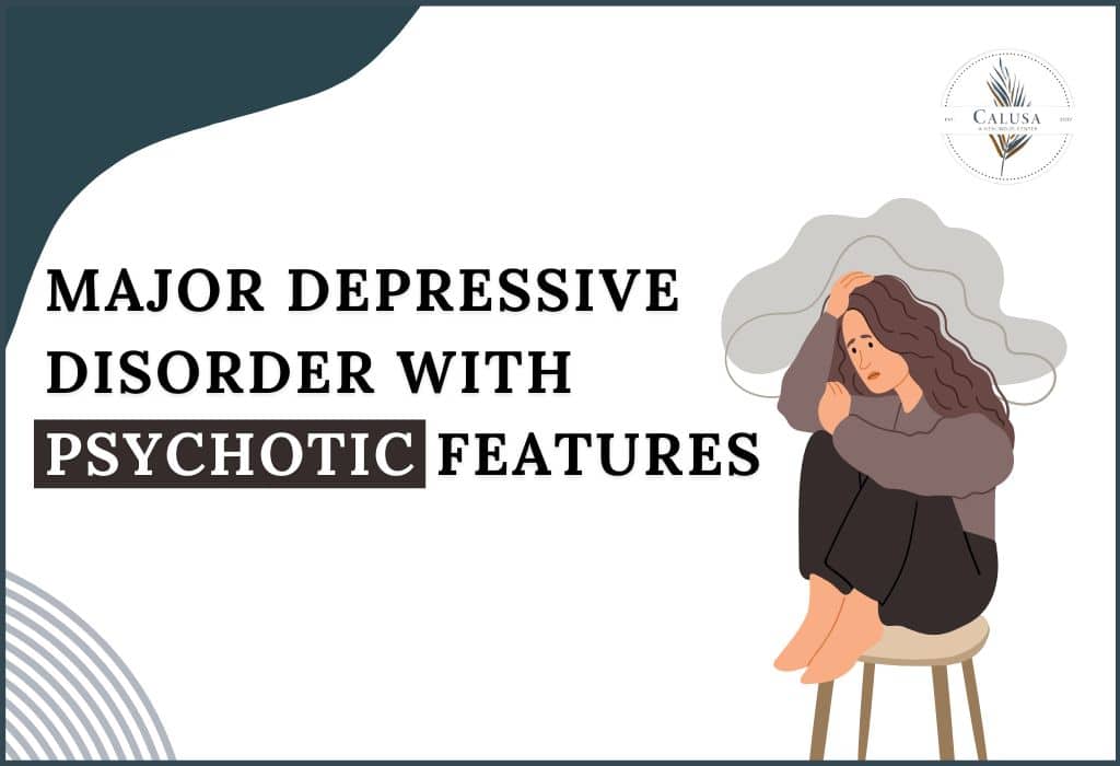 major-depressive-disorder-with-psychotic-features