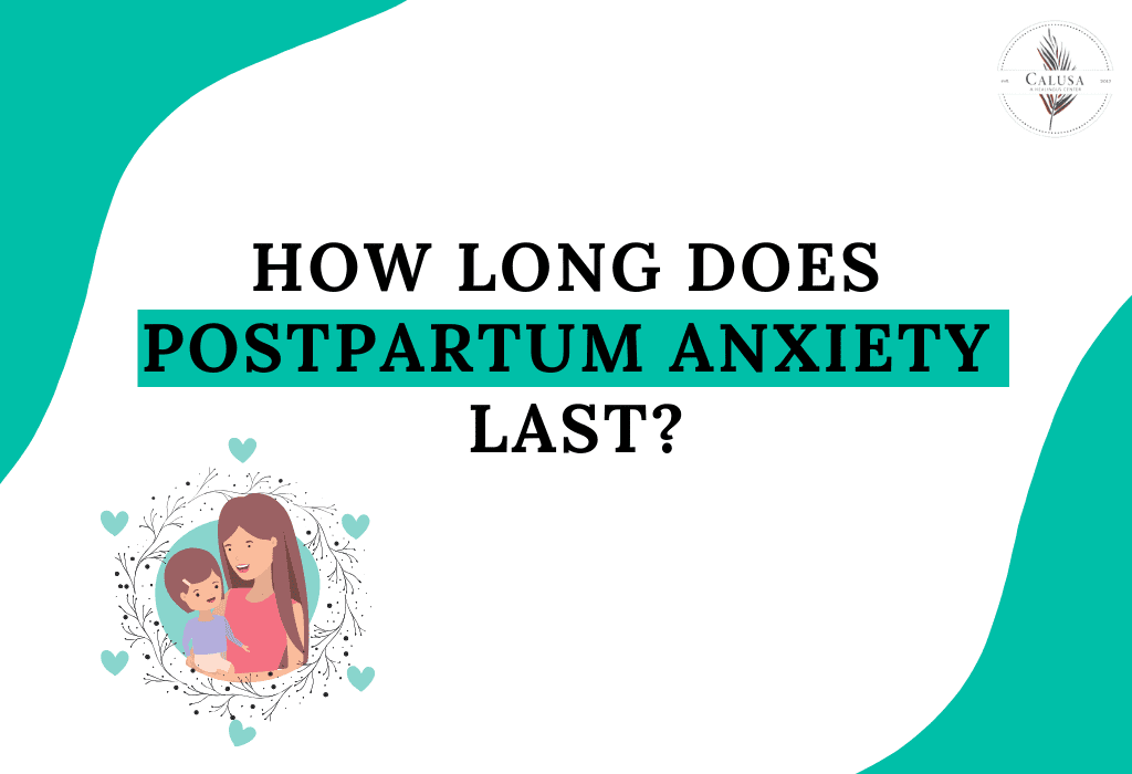 how long does postpartum anxiety last