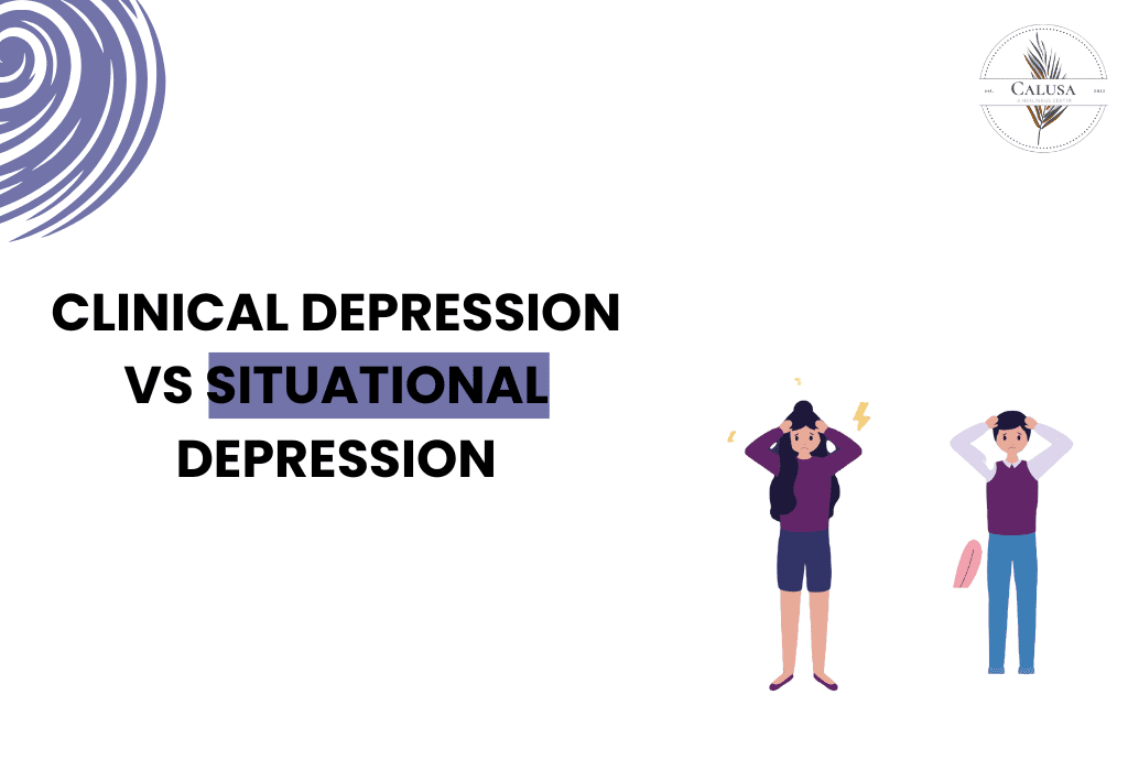 Comparing Clinical and Situational Depression: Causes, Symptoms, and Treatments