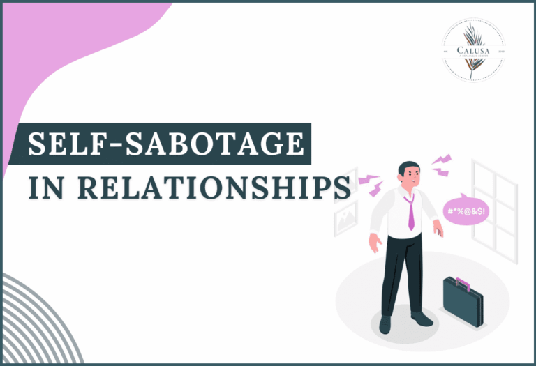Why We Self-Sabotage Relationships and How to Heal