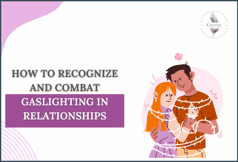 How to Recognize and Combat Gaslighting in Relationships