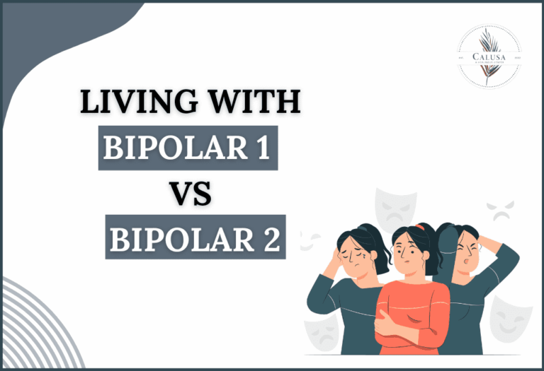 Living with Bipolar 1 vs. Bipolar 2: Understanding the Impact on Daily Life